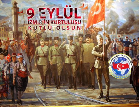 Vatanını Sevenler Federasyonu'ndan 9 Eylül Mesajları Vatanını Sevenler Federasyonu'ndan 9 Eylül Mesajları
